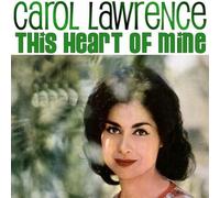 Lawrence, Carol - This Heart Of Mine