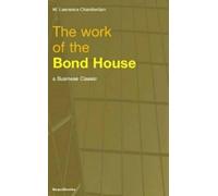 Lawrence Chamberlain The Work of the Bond House (Tascabile)