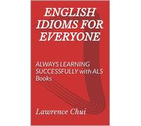 Lawrence Chui English Idioms for Everyone (Tascabile)