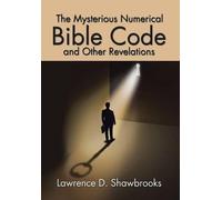 Lawrence D Shaw The Mysterious Numerical Bible Code and Other (Copertina rigida)