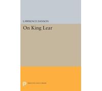 Lawrence Danson On King Lear (Tascabile) Princeton Legacy Library