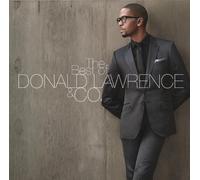 Lawrence, Donald & Company - Best Of Donald Lawrence & Co
