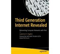 Lawrence E. Hughes Third Generation Internet Revealed (Tascabile)