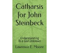 Lawrence E Moore Catharsis for John Steinbeck (Tascabile)