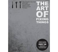Lawrence E Pier The Art of Fixing Things, principles of machines, an (Tascabile)