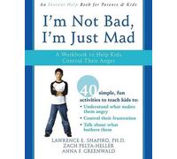 Lawrence E. Sha Im Not Bad, Im Just Mad a Workbook to Help Kids Cont (Tascabile)