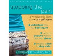 Lawrence E. Sha Stopping The Pain: A Workbook for Teens Who Cut and (Tascabile)