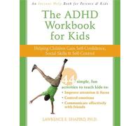 Lawrence E. Shapiro The ADHD Workbook for Kids (Tascabile)