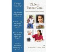 Lawrence E. Sta Dialysis Patient Care: Your Questions, Expert Answer (Tascabile)