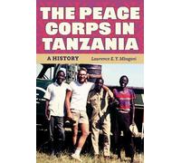 Lawrence E. Y. Mbogoni The Peace Corps in Tanzania (Tascabile)