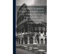 Lawrence Echard Historia Romana Desde La Fundacion De Roma Ha (Copertina rigida)