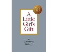 Lawrence Elliott A Little Girl's Gift (Tascabile)