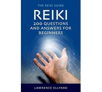 Lawrence Ellyard Reiki: 200 Q&A for Beginners (Tascabile)
