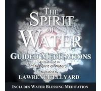 Lawrence Ellyard - The Spirit of Water Guided Meditations