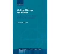 Lawrence Ezrow Linking Citizens and Parties (Copertina rigida)
