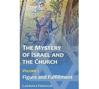 Lawrence Feingold The Mystery of Israel and the Church, Vol. 1 (Tascabile)
