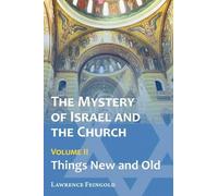 Lawrence Feingold The Mystery of Israel and the Church, Vol. 2 (Tascabile)
