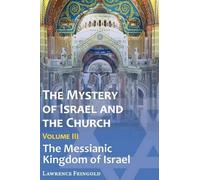 Lawrence Feingold The Mystery of Israel and the Church, Vol. 3 (Tascabile)