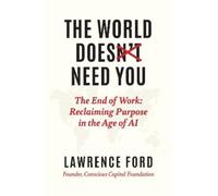 Lawrence Ford The World Doesn't Need You (Copertina rigida)