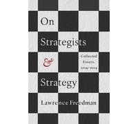 Lawrence Freedm On Strategists and Strat (Copertina rigida) (PRESALE 02/03/2026)