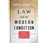Lawrence Friedman Geor Law and the Modern Condition: Literary and H (Tascabile)