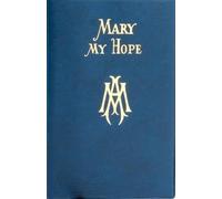 Lawrence G Lovasik Mary My Hope (Tascabile)