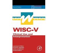 Lawrence G. Weiss Aurelio Prifitera James A. Holdnack WISC-V (Copertina rigida)