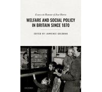 Lawrence Goldma Welfare and Social Policy in Britain Since 18 (Copertina rigida)