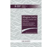 Lawrence Goldman Magna Carta: history, context and influence (Tascabile)
