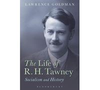 Lawrence Goldman The Life of R. H. Tawney (Tascabile)