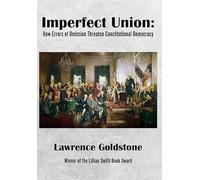 Lawrence Goldstone Imperfect Union (Copertina rigida)