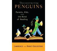 Lawrence Goldstone Nancy Goldstone Deconstructing Penguins (Tascabile)