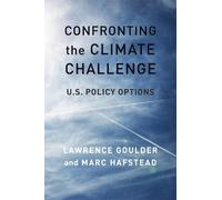 Lawrence Goulder Marc Hafste Confronting the Climate Challen (Copertina rigida)