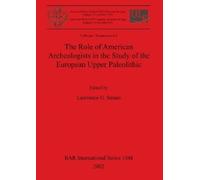 Lawrence Guy St The Role of American Archeologists in the Study of t (Tascabile)