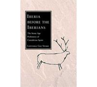 Lawrence Guy Straus Iberia Before the Iberians (Tascabile)