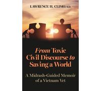 Lawrence H. Clim From Toxic Civil Discourse to Saving a Worl (Copertina rigida)