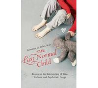Lawrence H. Diller M.D. The Last Normal Child (Copertina rigida)