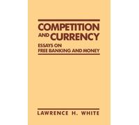 Lawrence H. White Competition and Currency (Tascabile)