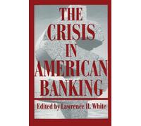 Lawrence H. White The Crisis in American Banking (Tascabile)