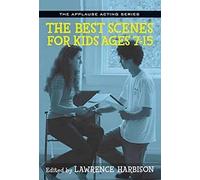 Lawrence Harbison The Best Scenes for Kids Ages 7-15 (Tascabile)