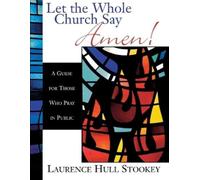 Lawrence Hull Stookey Let the Whole Church Say Amen (Tascabile)
