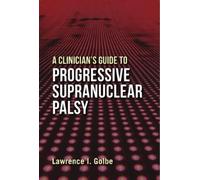 Lawrence I. Gol A Clinician's Guide to Progressive Supranucle (Copertina rigida)
