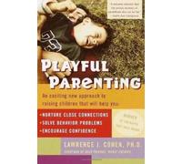Lawrence J. Cohen, Ph.D. Playful Parenting (Tascabile)