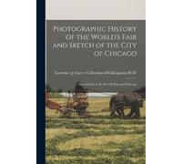Lawrence J Gutt Photographic History of the World's Fair and Sketch (Tascabile)