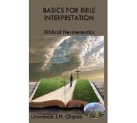 Lawrence J H Chipao Basics for Bible Interpretation (Tascabile)