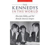 Lawrence J. Haas The Kennedys in the World (Copertina rigida)