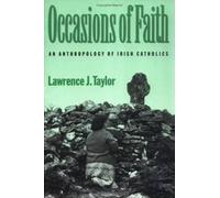 Lawrence J. Taylor Occasions of Faith (Tascabile) Contemporary Ethnography