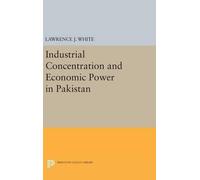 Lawrence J. Whi Industrial Concentration and Economic Power i (Copertina rigida)