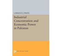 Lawrence J. Whi Industrial Concentration and Economic Power in Pakis (Tascabile)