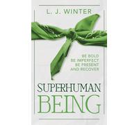 Lawrence J Winter SuperHuman Being (Copertina rigida)
